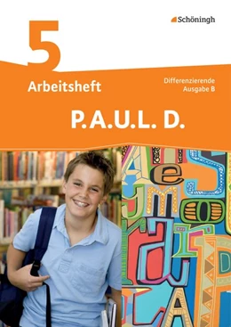 Abbildung von P.A.U.L. D. (Paul) 5. Arbeitsheft. Differenzierende Ausgabe. Realschulen und Gemeinschaftsschulen. Baden-Württemberg | 1. Auflage | 2016 | beck-shop.de