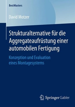 Abbildung von Motzer | Strukturalternative für die Aggregateaufrüstung einer automobilen Fertigung | 1. Auflage | 2015 | beck-shop.de