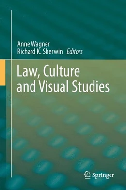Abbildung von Wagner / Sherwin | Law, Culture and Visual Studies | 1. Auflage | 2013 | beck-shop.de