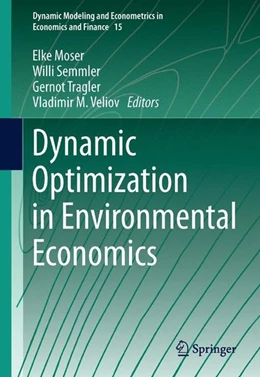 Abbildung von Moser / Semmler | Dynamic Optimization in Environmental Economics | 1. Auflage | 2014 | beck-shop.de