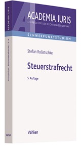 Abbildung von Rolletschke | Steuerstrafrecht | 5., neu bearbeitete Auflage | 2021 | beck-shop.de