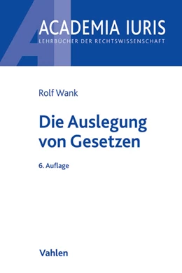 Abbildung von Wank | Die Auslegung von Gesetzen | 6. Auflage | 2015 | beck-shop.de