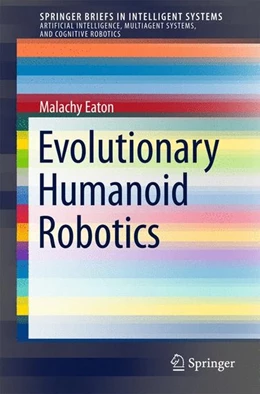 Abbildung von Eaton | Evolutionary Humanoid Robotics | 1. Auflage | 2015 | beck-shop.de