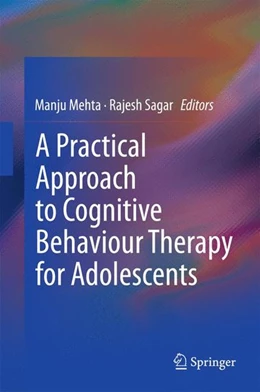 Abbildung von Mehta / Sagar | A Practical Approach to Cognitive Behaviour Therapy for Adolescents | 1. Auflage | 2015 | beck-shop.de