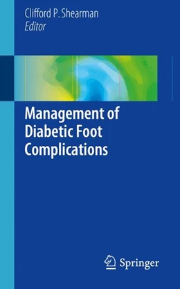 Abbildung von Shearman | Management of Diabetic Foot Complications | 1. Auflage | 2015 | beck-shop.de