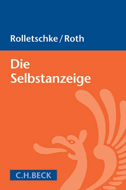 Abbildung von Rolletschke / Roth | Die Selbstanzeige | 1. Auflage | 2015 | beck-shop.de