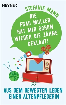 Abbildung von Mann | Die Frau Müller hat mir schon wieder die Zähne geklaut! | 1. Auflage | 2015 | beck-shop.de