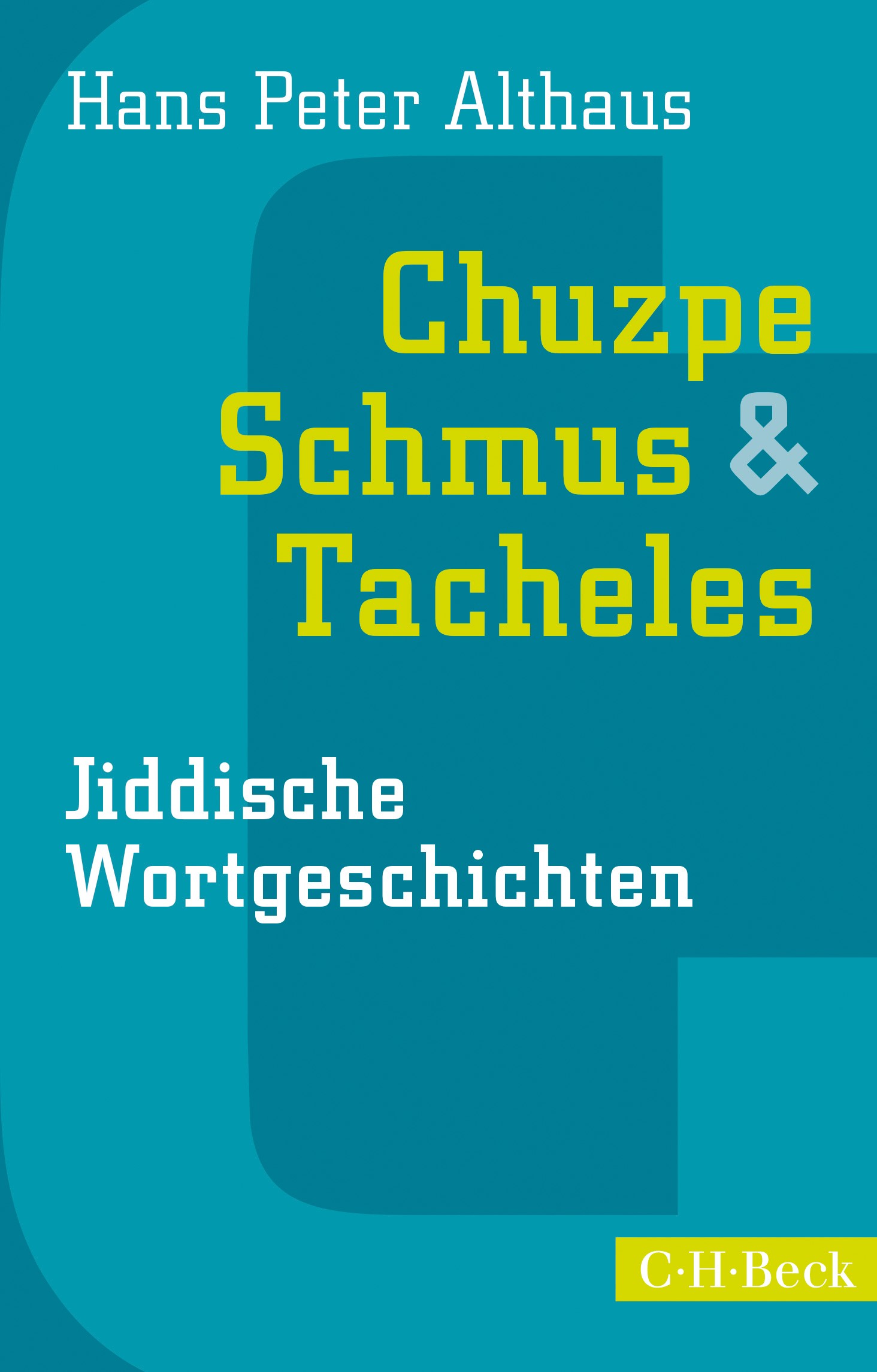 Cover: Althaus, Hans Peter, Chuzpe, Schmus & Tacheles