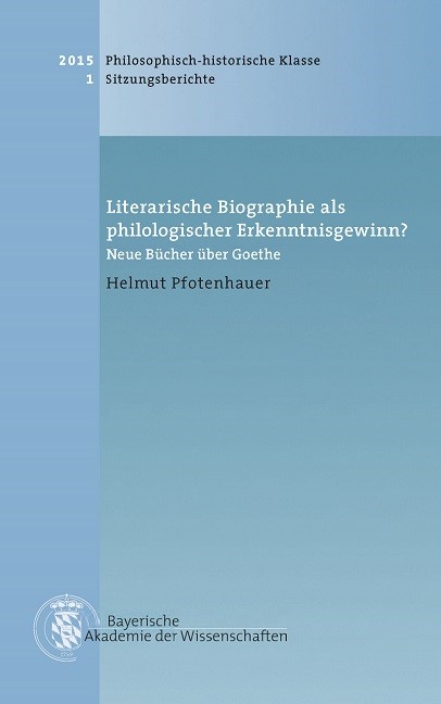 Cover: Pfotenhauer, Helmut, Literarische Biographie als philologischer Erkenntnisgewinn
