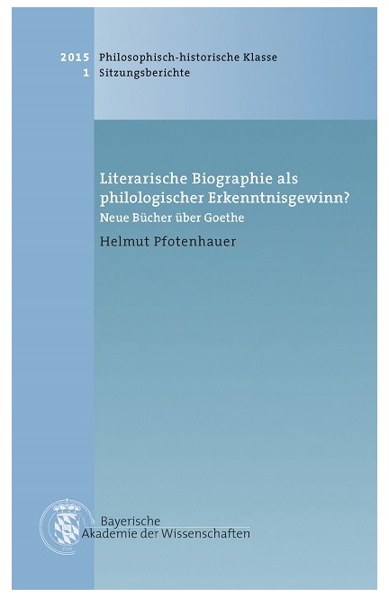 Cover: Helmut Pfotenhauer, Literarische Biographie als philologischer Erkenntnisgewinn