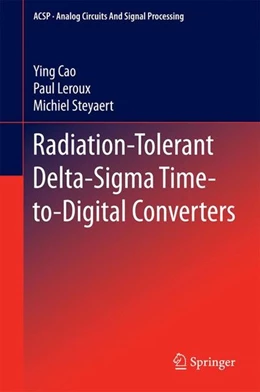 Abbildung von Cao / Leroux | Radiation-Tolerant Delta-Sigma Time-to-Digital Converters | 1. Auflage | 2015 | beck-shop.de
