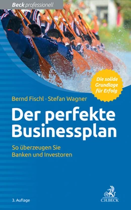 Abbildung von Fischl / Wagner | Der perfekte Businessplan | 3. Auflage | 2016 | beck-shop.de