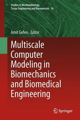 Abbildung von Gefen | Multiscale Computer Modeling in Biomechanics and Biomedical Engineering | 1. Auflage | 2014 | beck-shop.de