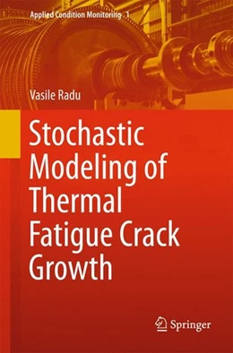 Abbildung von Radu | Stochastic Modeling of Thermal Fatigue Crack Growth | 1. Auflage | 2014 | beck-shop.de