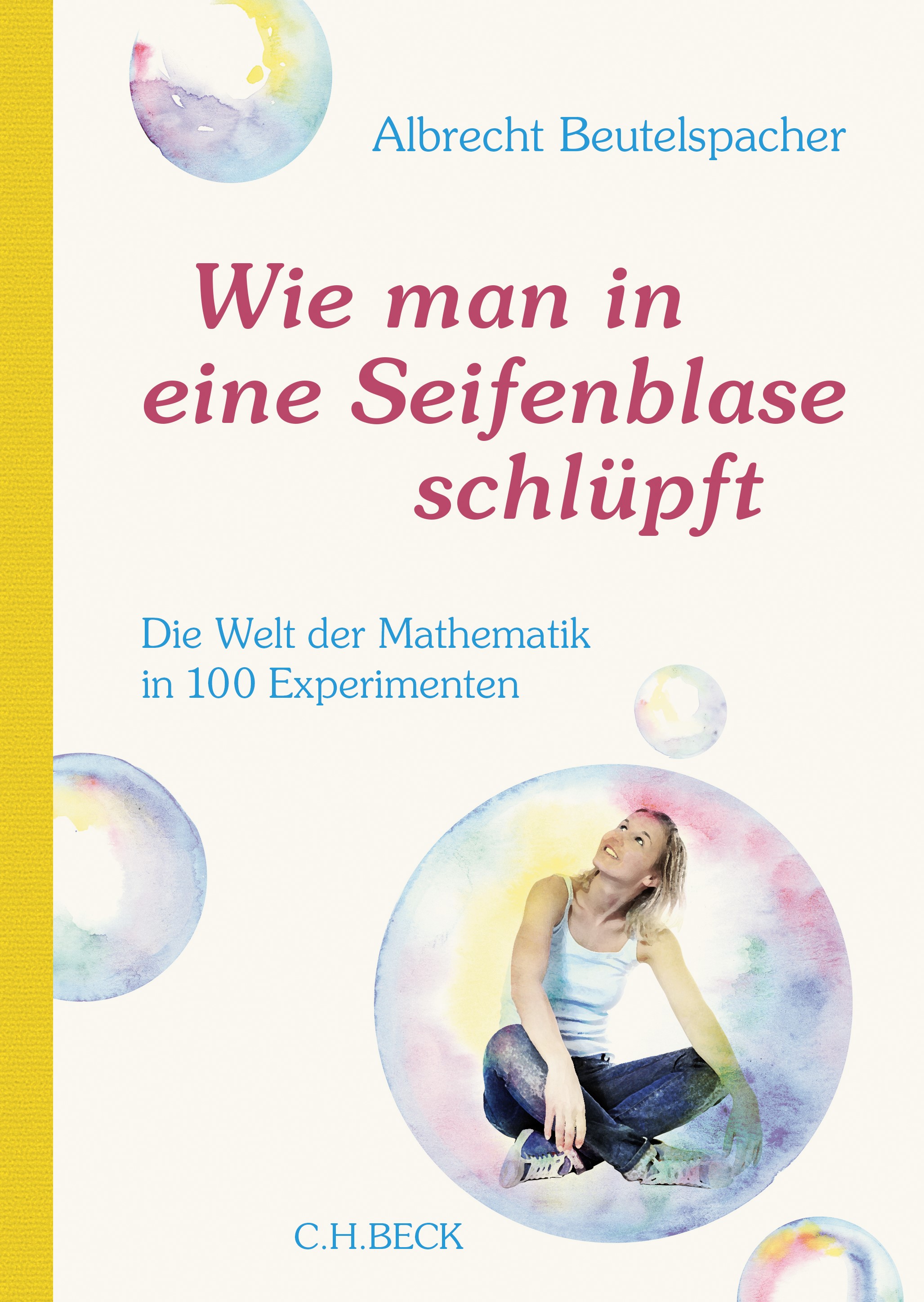 Cover: Beutelspacher, Albrecht, Wie man in eine Seifenblase schlüpft