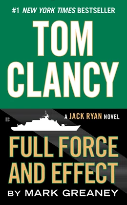 Abbildung von Clancy / Greaney | Tom Clancy's Full Force and Effect | 1. Auflage | 2015 | beck-shop.de