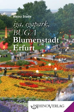 Abbildung von Stade | iga, egapark, BUGA: Blumenstadt Erfurt | 1. Auflage | 2015 | beck-shop.de