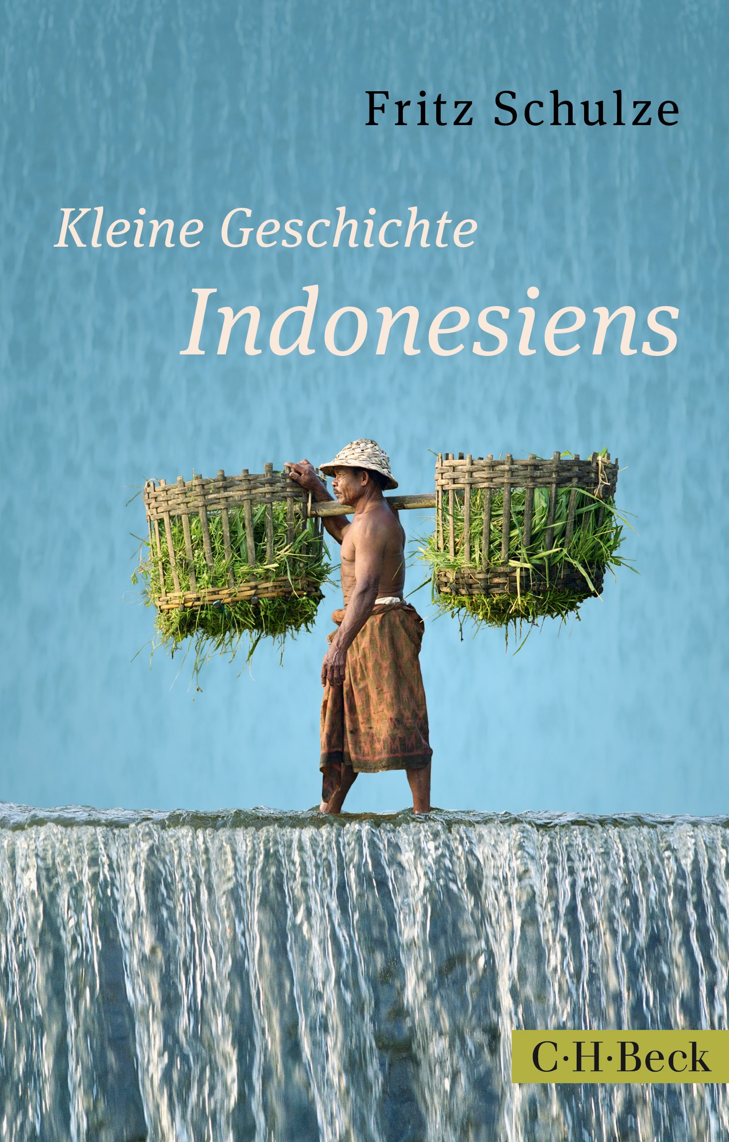 Cover: Schulze, Fritz, Kleine Geschichte Indonesiens