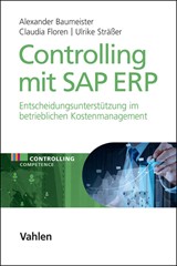 Abbildung von Baumeister / Floren / Sträßer | Controlling mit SAP ERP - Entscheidungsunterstützung für das betriebliche Kostenmanagement | 2016 | beck-shop.de
