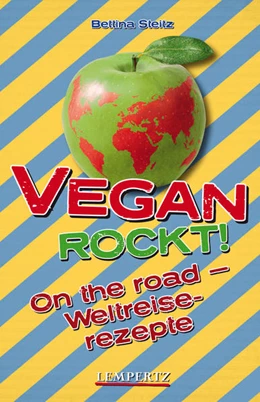 Abbildung von Steitz | Vegan Rockt! On the Road - Weltreiserezepte | 1. Auflage | 2017 | beck-shop.de