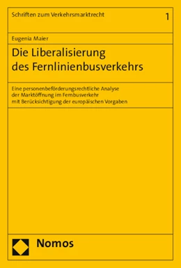 Abbildung von Maier | Die Liberalisierung des Fernlinienbusverkehrs | 1. Auflage | 2015 | 1 | beck-shop.de