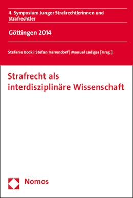 Abbildung von Bock / Harrendorf | Strafrecht als interdisziplinäre Wissenschaft | 1. Auflage | 2015 | beck-shop.de