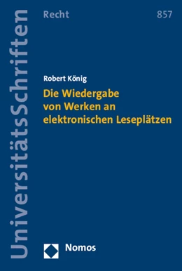 Abbildung von König | Die Wiedergabe von Werken an elektronischen Leseplätzen | 1. Auflage | 2015 | 857 | beck-shop.de