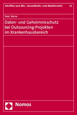Abbildung von Sosna / Sosna | Daten- und Geheimnisschutz bei Outsourcing-Projekten im Krankenhausbereich | 1. Auflage | 2015 | 18 | beck-shop.de