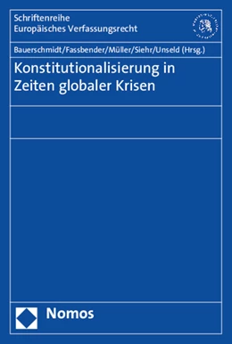 Abbildung von Bauerschmidt / Fassbender | Konstitutionalisierung in Zeiten globaler Krisen | 1. Auflage | 2015 | 39 | beck-shop.de