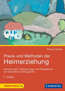 Abbildung von Günder | Praxis und Methoden der Heimerziehung | 5. Auflage | 2015 | beck-shop.de
