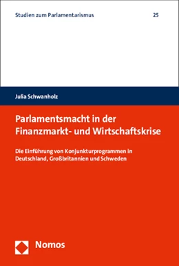 Abbildung von Schwanholz | Parlamentsmacht in der Finanzmarkt- und Wirtschaftskrise | 1. Auflage | 2015 | 25 | beck-shop.de