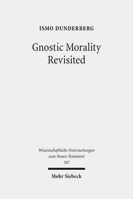 Abbildung von Dunderberg | Gnostic Morality Revisited | 1. Auflage | 2015 | 347 | beck-shop.de