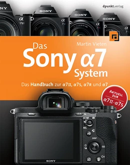 Abbildung von Vieten | Das Sony Alpha 7 System | 1. Auflage | 2015 | beck-shop.de