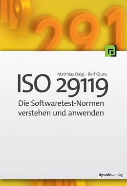 Abbildung von Daigl / Glunz | ISO 29119 - Die Softwaretest-Normen verstehen und anwenden | 1. Auflage | 2016 | beck-shop.de