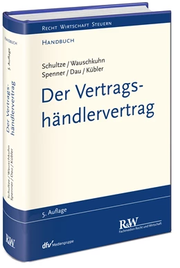 Abbildung von Schultze / Wauschkuhn | Der Vertragshändlervertrag | 5. Auflage | 2015 | beck-shop.de