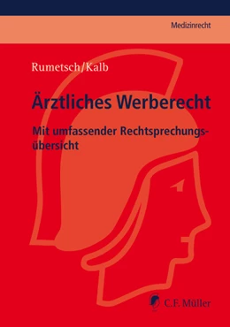 Abbildung von Rumetsch / Kalb | Ärztliches Werberecht | 1. Auflage | 2015 | beck-shop.de