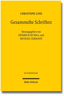 Abbildung von Link / Germann | Gesammelte Abhandlungen zu Geschichte und Gegenwart des Rechts in Staat und Kirche | 1. Auflage | 2020 | 118 | beck-shop.de