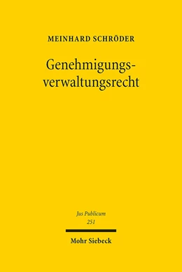 Abbildung von Schröder | Genehmigungsverwaltungsrecht | 1. Auflage | 2016 | 251 | beck-shop.de