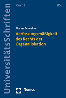 Abbildung von Schneider | Verfassungsmäßigkeit des Rechts der Organallokation | 1. Auflage | 2015 | 855 | beck-shop.de