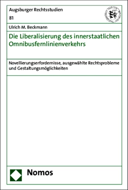 Abbildung von Beckmann | Die Liberalisierung des innerstaatlichen Omnibusfernlinienverkehrs | 1. Auflage | 2015 | 81 | beck-shop.de