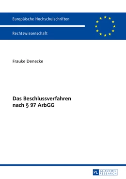 Abbildung von Denecke | Das Beschlussverfahren nach § 97 ArbGG | 1. Auflage | 2015 | 5707 | beck-shop.de