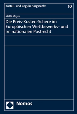 Abbildung von Meyer | Die Preis-Kosten-Schere im Europäischen Wettbewerbs- und im nationalen Postrecht | 1. Auflage | 2015 | 10 | beck-shop.de