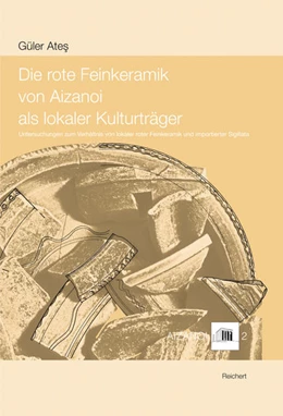 Abbildung von Ates | Die rote Feinkeramik von Aizanoi als lokaler Kulturträger | 1. Auflage | 2015 | 2 | beck-shop.de