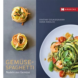 Abbildung von Souksisavanh / Nikolcic | Gemüse-Spaghetti | 1. Auflage | 2016 | beck-shop.de