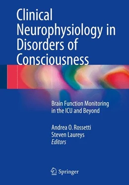 Abbildung von Rossetti / Laureys | Clinical Neurophysiology in Disorders of Consciousness | 1. Auflage | 2015 | beck-shop.de