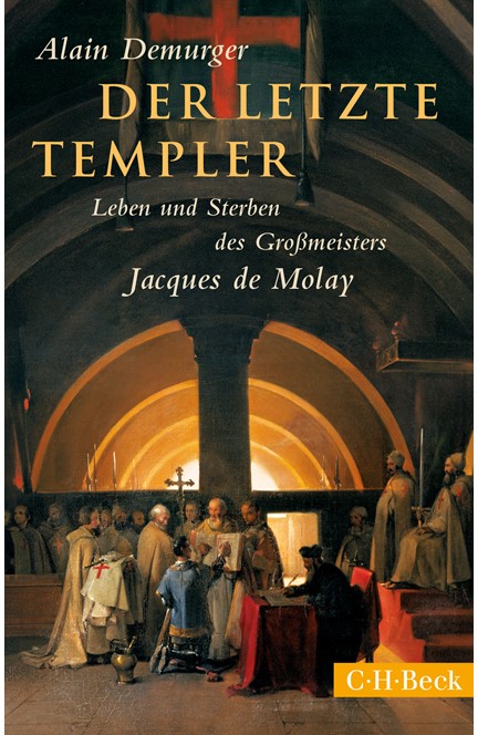 Cover: Alain Demurger, Der letzte Templer
