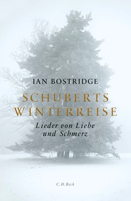 Abbildung von Bostridge, Ian | Schuberts Winterreise | 5. Auflage | 2022 | beck-shop.de