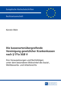 Abbildung von Weit | Die kassenartenübergreifende Vereinigung gesetzlicher Krankenkassen nach § 171a SGB V | 1. Auflage | 2015 | 5701 | beck-shop.de