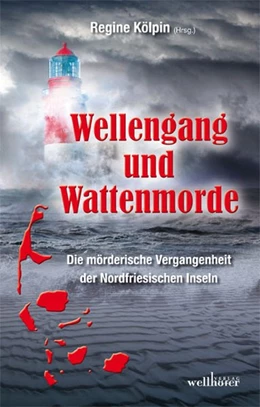 Abbildung von Bach / Kölpin | Wellengang und Wattenmorde | 1. Auflage | 2015 | beck-shop.de