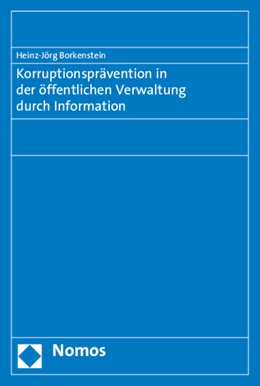 Abbildung von Borkenstein | Korruptionsprävention in der öffentlichen Verwaltung durch Information | 1. Auflage | 2015 | beck-shop.de